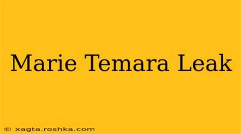 marie temara leaked pictures|@MarieTemara